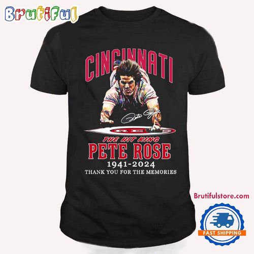 The Hit King Pete Rose 1941-2024 Cincinnati Thank You For The Memories T Shirt