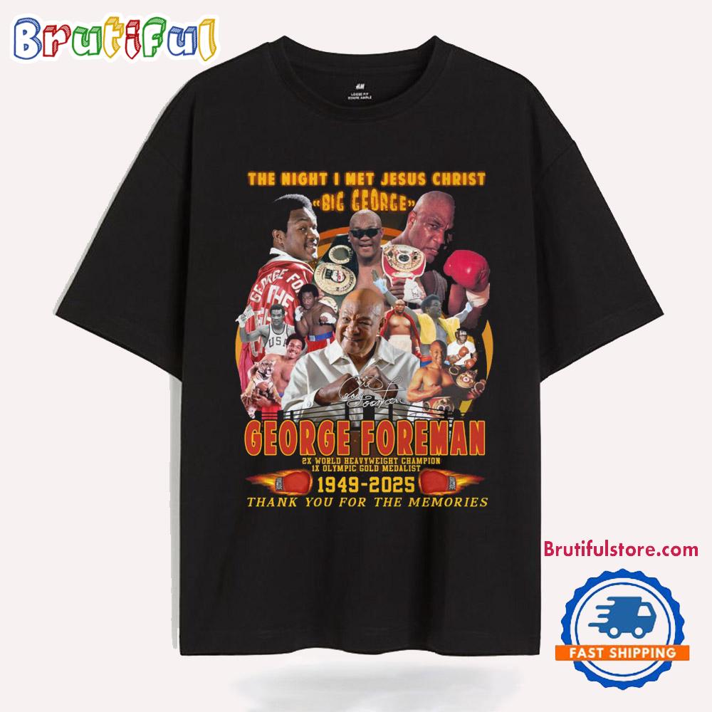 The Night I Met Jesus Christ George Foreman 2025 T Shirt