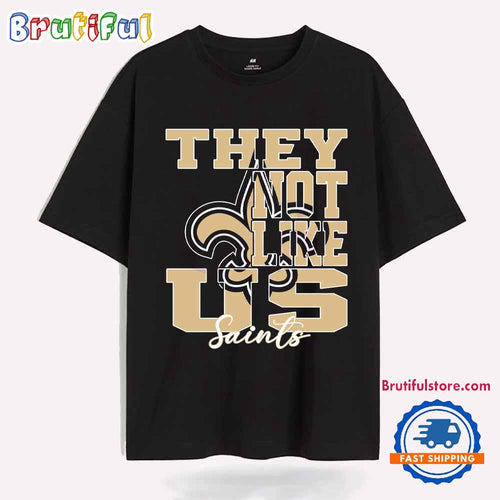 They Not Like Us New Orleans Saints Nfl Football T Shirt