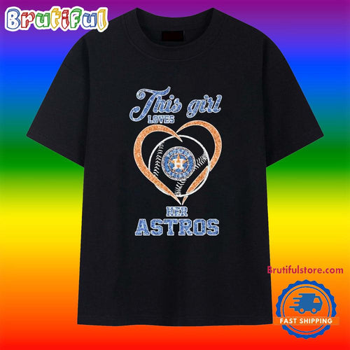 This Girl Loves Her Houston Astros Logo 2025 T Shirt