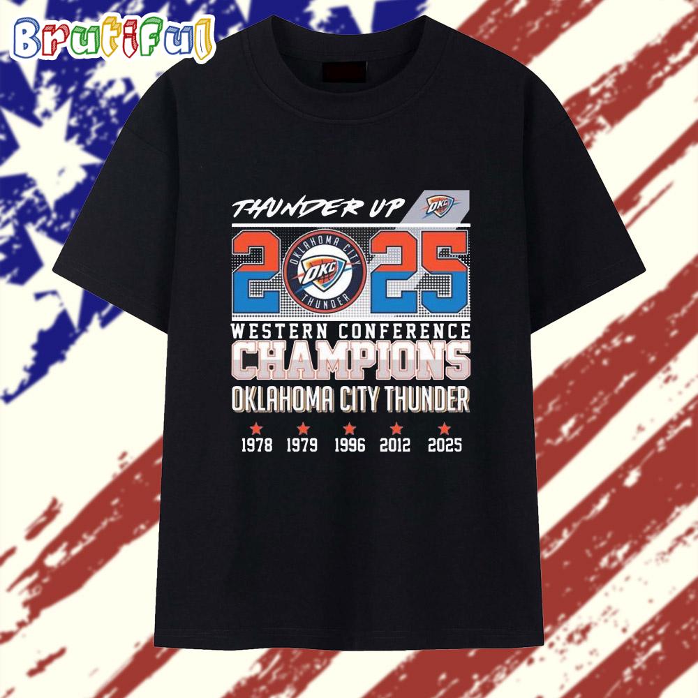 Thunder Up 2025 Western Conference Champions Oklahoma City Thunder 1978-2025 T Shirt
