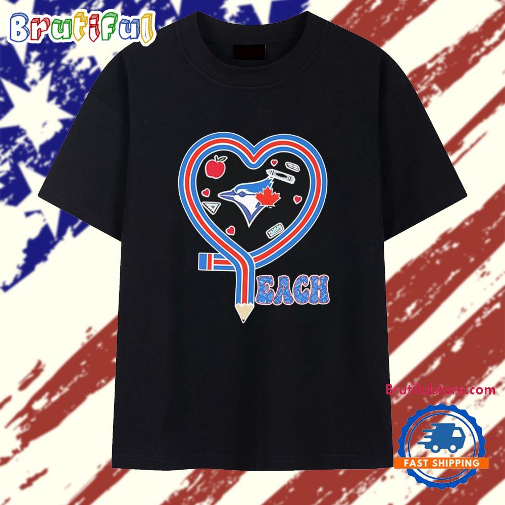 Toronto Blue Jays Love Teaching T Shirt