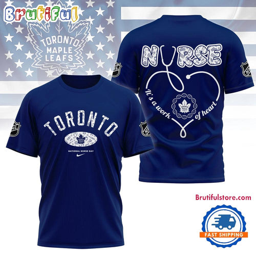 Toronto Maple Leafs NHL Nurse Appreciation Month 3D T Shirt