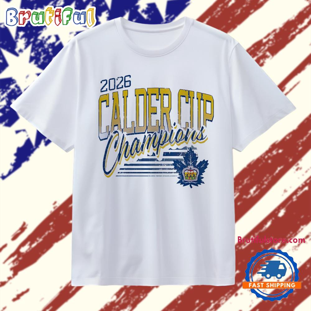 Toronto Marlies Calder Cup champions 2026 leaf crown T Shirt