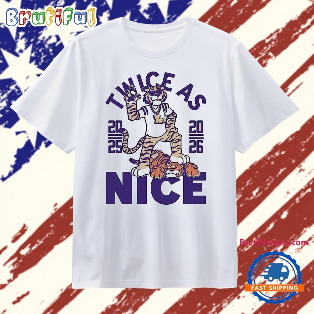 Twice as Nice LSU Tigers 2025 2026 Mascot T Shirt