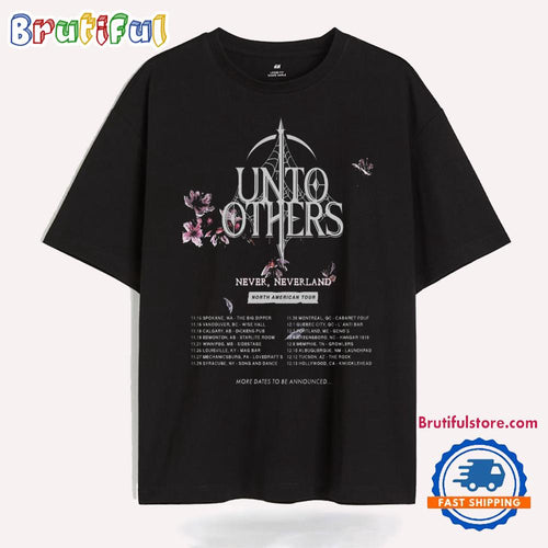Unto Others Never Neverland North American Tour 2024 T Shirt
