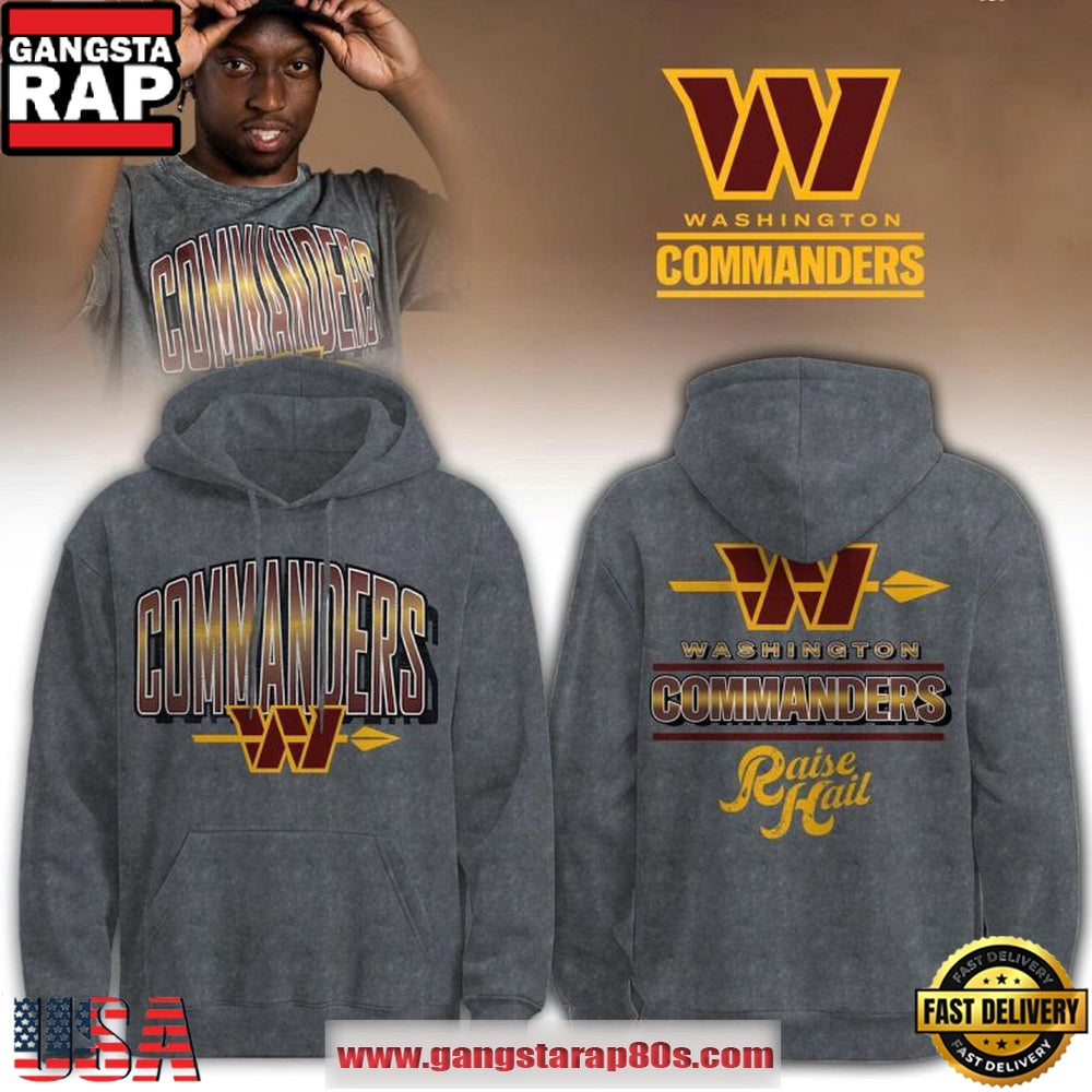 Washington Commanders 2026 Raise Hail Football Lover Gift Hoodie T-Shirt
