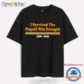 Washington Commanders I Survived The Playoff Win Drought T Shirt