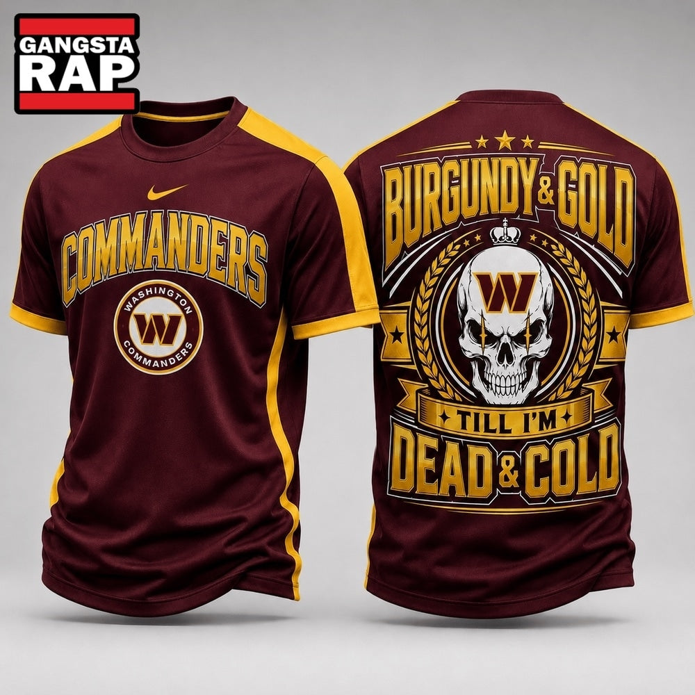 Washington Commanders NFL Till I’m Dead Forever Skull Fan Pride 3D Shirt, Football New Design Shirt Hoodie T-Shirt
