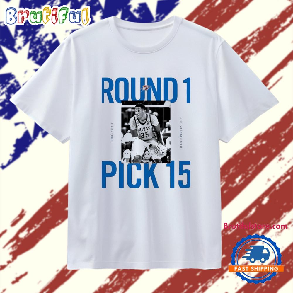 Welcome to OKC Thunder Thomas Sorber Round 1 Pick 15 T Shirt