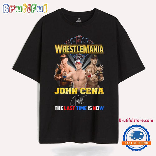 Wrestle Mania John Cena The Last Time Is Now Signature WWE T Shirt
