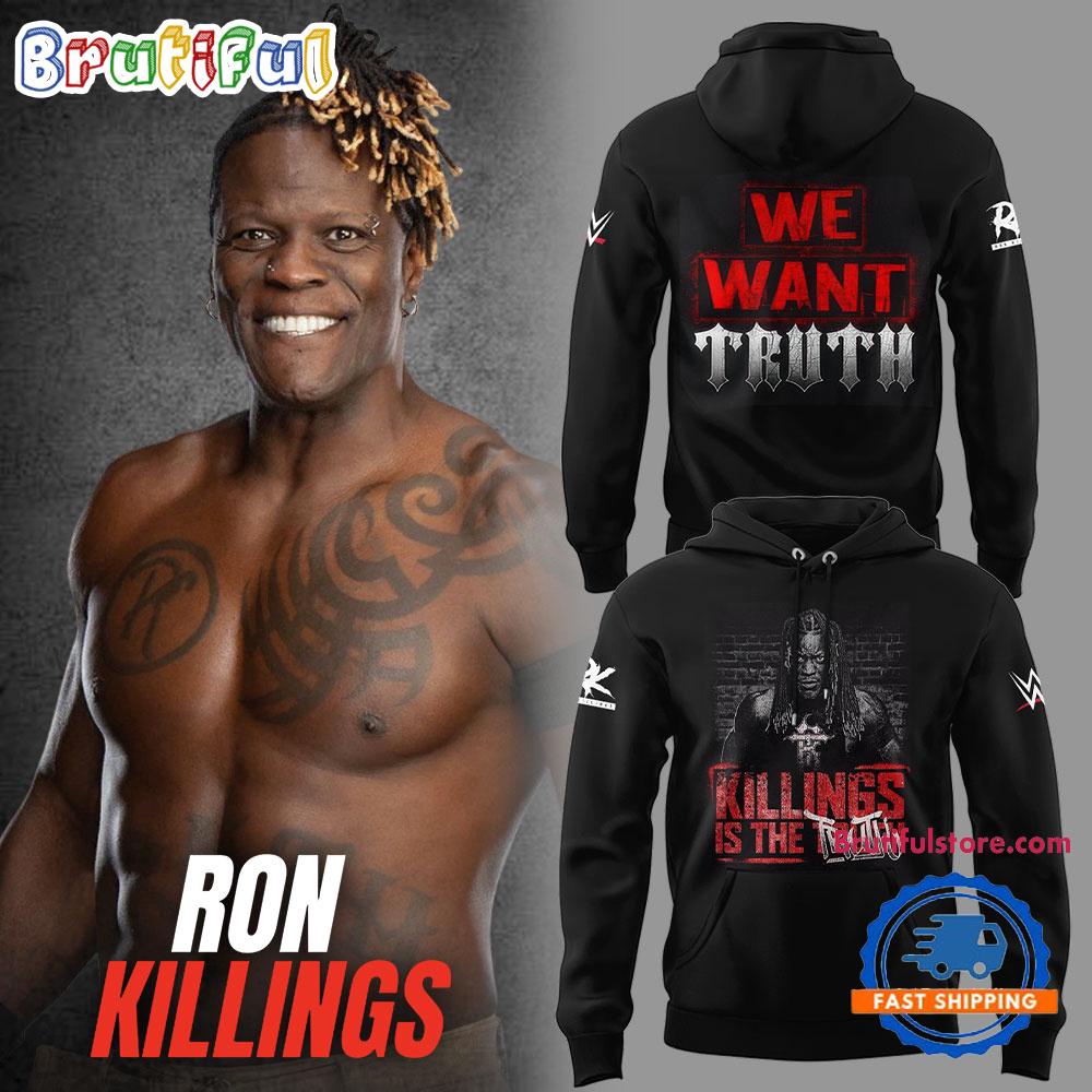 WWE Ron Killings We Want Truth Hoodie Shirt