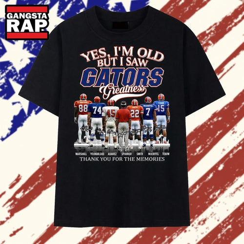 Yes I’m Old But I Saw Gators Greatness Signatures Graphic T Shirt