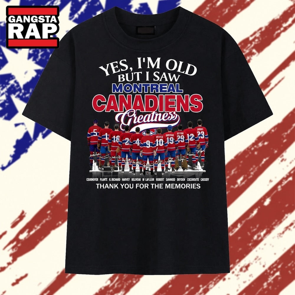 Yes I’m Old But I Saw Montreal Canadiens Greatness Hockey T Shirt