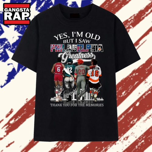 Yes I’m Old But I Saw Philadelphia Greatness Signatures Graphic T Shirt