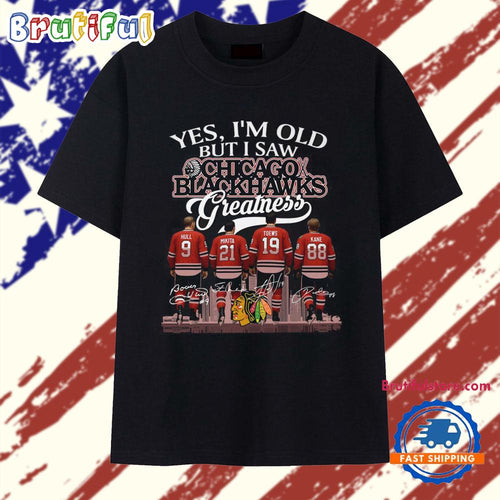 Yes I’m Old But I Saw Chicago Blackhawks Greatness 2025 T Shirt