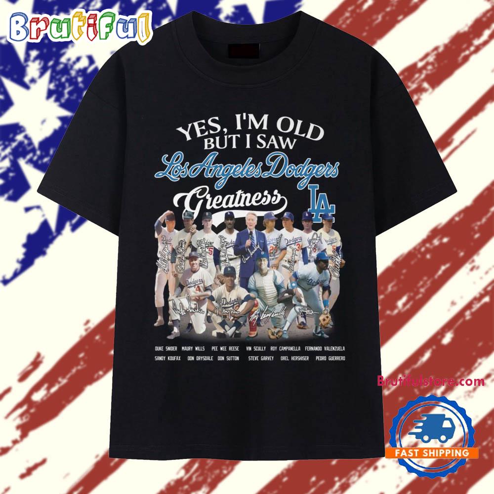 Yes I’m Old But I Saw LA Dodgers Greatness All Team Player T Shirt