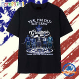 Yes I’m Old But I Saw Toronto Maple Leafs Greatness 2025 Vintage T Shirt