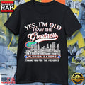 Yes I’m Old I Saw Florida Gators Greatness Player Names Skyline T-Shirt